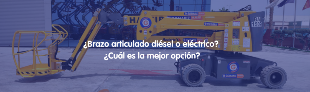 ¿Brazo articulado diésel o eléctrico? ¿Cuál es la mejor opción?